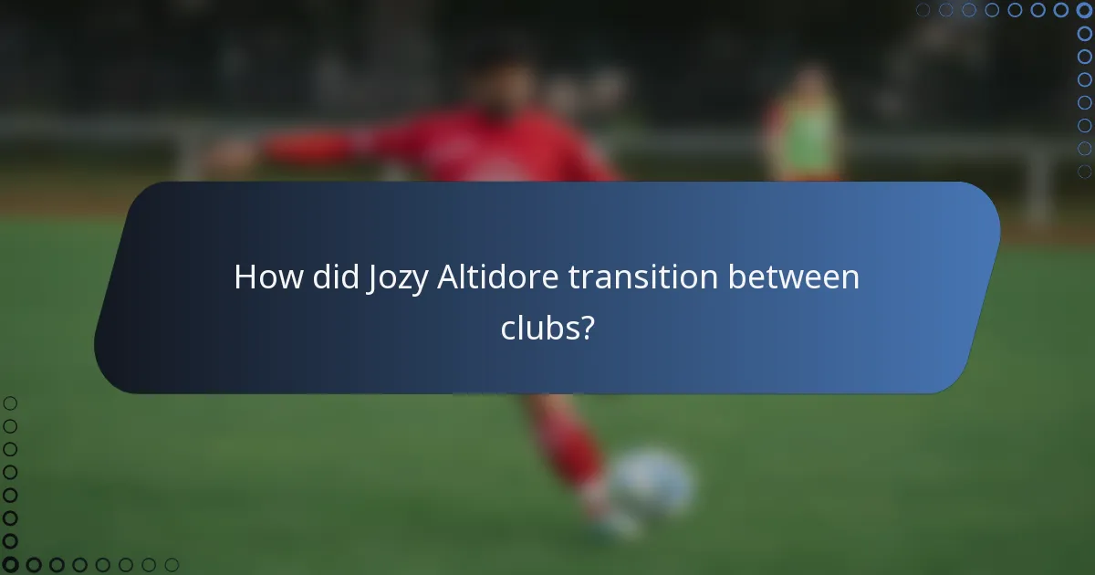 How did Jozy Altidore transition between clubs?