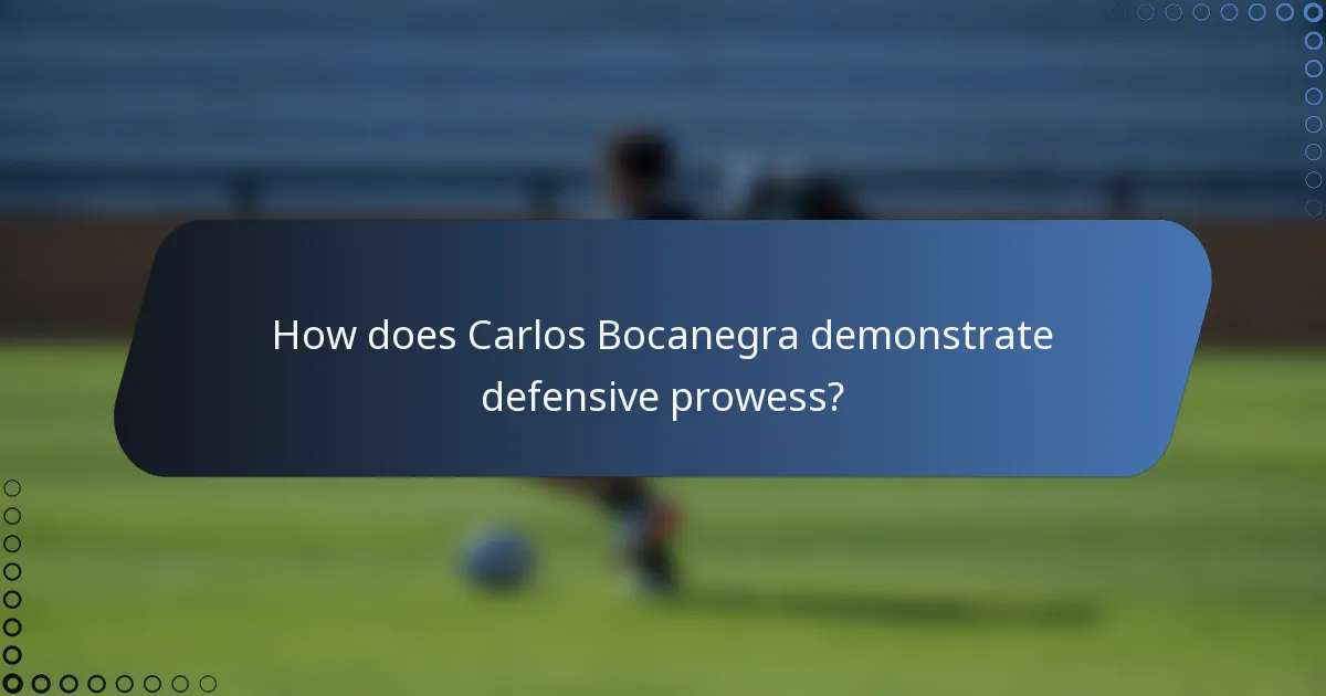 How does Carlos Bocanegra demonstrate defensive prowess?