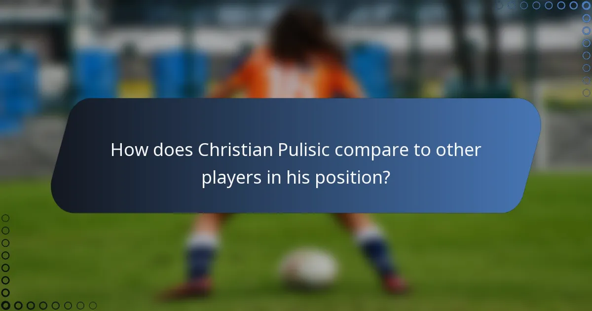 How does Christian Pulisic compare to other players in his position?