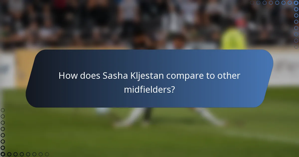 How does Sasha Kljestan compare to other midfielders?