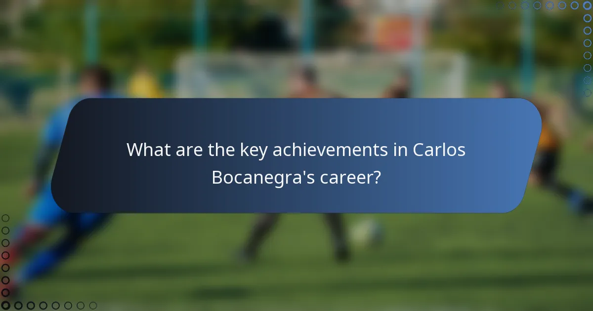What are the key achievements in Carlos Bocanegra's career?