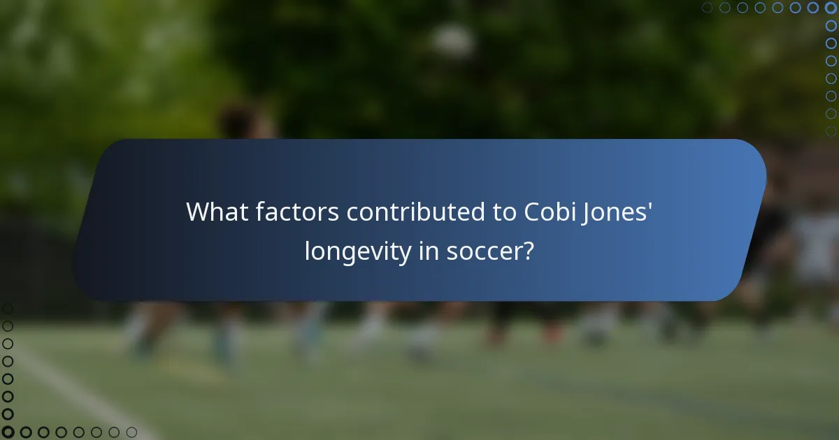 What factors contributed to Cobi Jones' longevity in soccer?